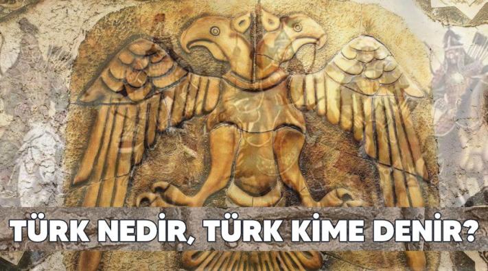 <Türk nedir, Türk kime denir?